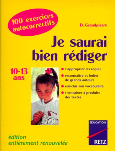 Je Saurai Bien Rediger 10-13 Ans - Edition 1998