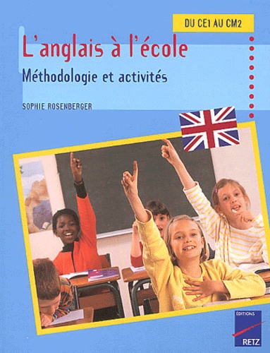 L'anglais À L'école Du Ce1 Au Cm2 - Méthodologie Et Activités