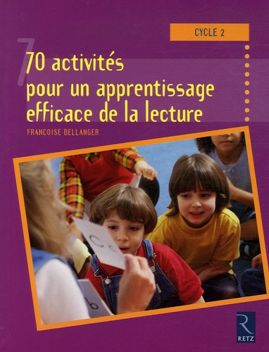 70 Activités Pour L'apprentissage De La Lecture Cycle 2