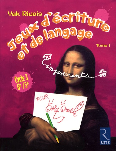 Jeux D'écriture Et De Langage Impertinents - Volume 1