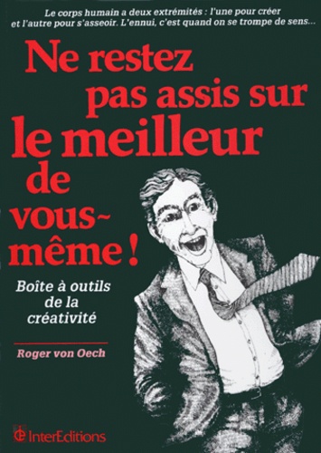 Ne Restez Pas Assis Sur Le Meilleur De Vous-Même !