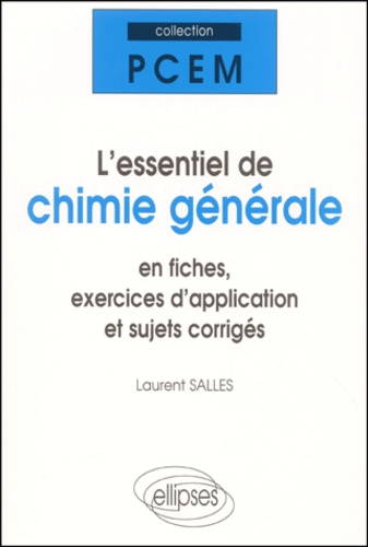 L'essentiel De Chimie Générale En Fiches, Exercices D'application Et Sujets Corrigés
