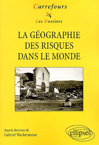 La Géographie Des Risques Dans Le Monde