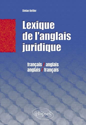 Lexique Juridique - Français/Anglais Anglais/Français
