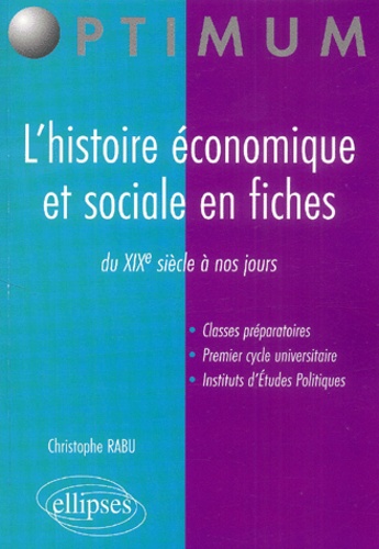 L'histoire Économique Et Sociale En Fiches - Du Xixe Siècle À Nos Jours