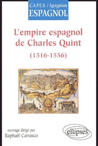 L'empire Espagnol De Charles Quint (1516-1556)