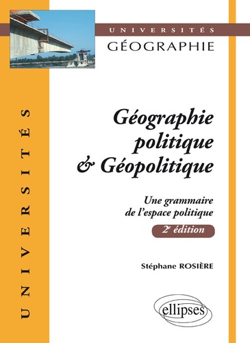 Géographie Politique & Géopolitique - Une Grammaire De L'espace Politique