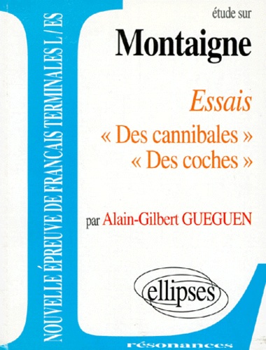 Etude Sur Des Cannibales Suivi De Des Coches, Montaigne