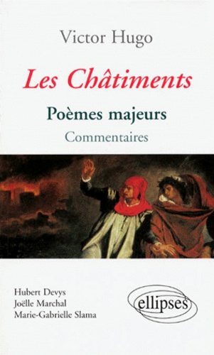 Les Chatiments De Victor Hugo - Poèmes Majeurs, Commentaires