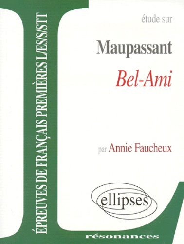 Etude Sur Bel-Ami, Maupassant