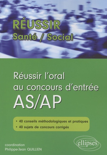 Réussir L'oral Au Concours D'entrée As/Ap