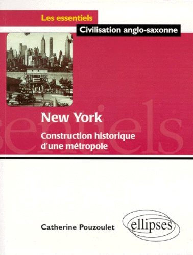 New York - Construction Historique D'une Métropole