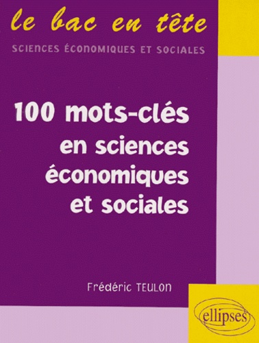 Les 100 Mots-Clés En Sciences Économiques Et Sociales