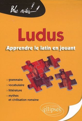 Ludus, Apprendre Le Latin En Jouant - Grammaire, Vocabulaire, Littérature, Mythes & Civilisation Romaine