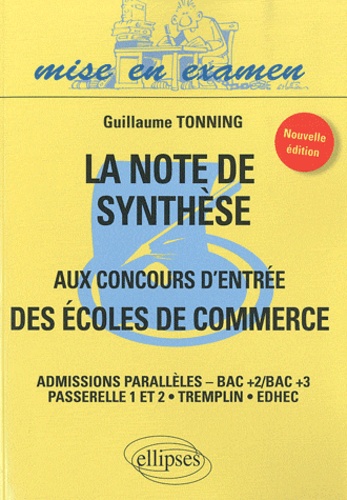 La Note De Synthèse Aux Concours D'entrée Des Écoles De Commerce - Admission Parallèles-Bac+2/Bac+3 Passerelle 1 Et 2/Tremplin/Edhec