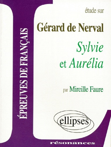 Etude Sur Sylvie Et Aurelia, Gerard De Nerval