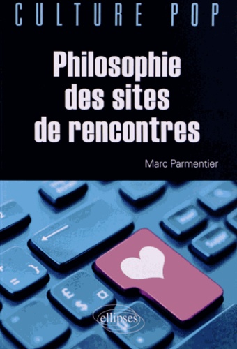 Philosophie Des Sites De Rencontres