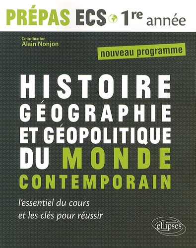 Histoire, Géographie Et Géopolitique Du Monde Contemporain Prépas Ecs 1re Année - Modules 1 Et 2