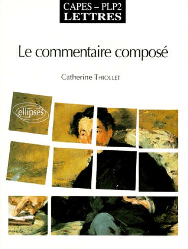 Le Commentaire Compose - Capès Plp2, Lettres