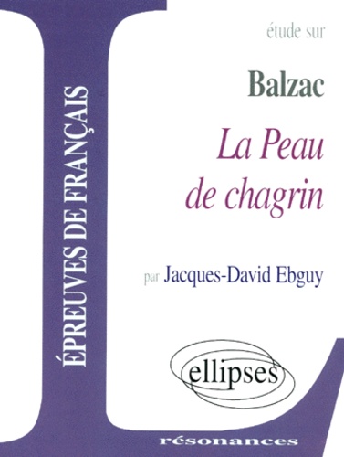 Etude Sur La Peau De Chagrin, Honore De Balzac