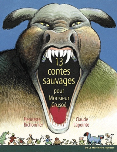 13 Contes Sauvages Pour Monsieur Crusoé