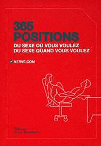 365 Positions - Du Sexe Où Vous Voulez, Du Sexe Quand Vous Voulez