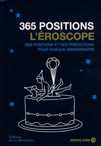 365 Positions - L'éroscope Des Positions Et Des Prédictions Pour Chaque Anniversaire