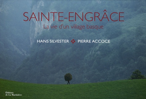Saint-Engrâce - La Vie D'un Village Basque