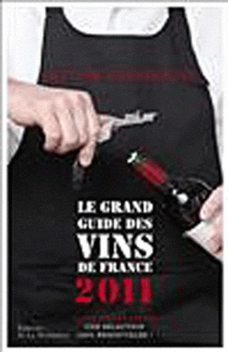 Le Grand Guide Des Vins De France - Edition 2011