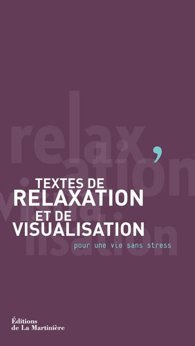 Textes De Relaxation Et De Visualisation - Pour Une Vie Sans Stress