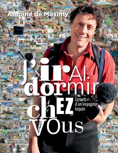 J'irai Dormir Chez Vous - Carnets D'un Voyageur Taquin