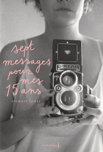 Sept Messages Pour Mes Quinze Ans
