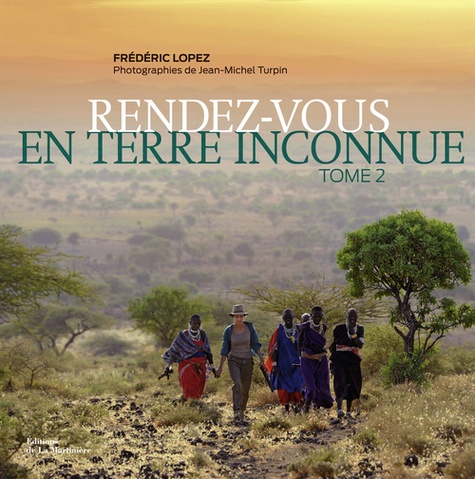 Rendez-Vous En Terre Inconnue - Tome 2