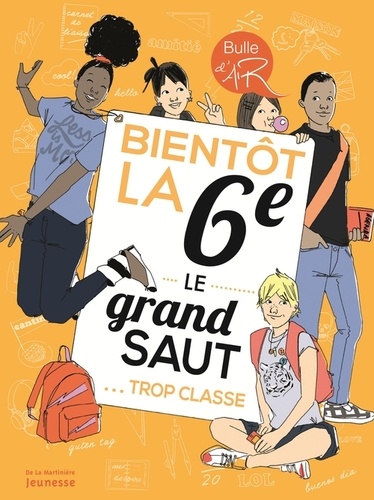Bientôt La 6e, Le Grand Saut - Trop Classe