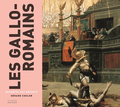 Les Gallo-Romains Racontés Aux Enfants