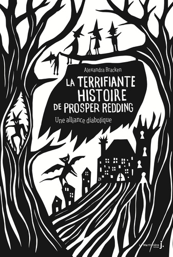 La Terrifiante Histoire De Prosper Redding - Tome 1 - Une Alliance Diabolique