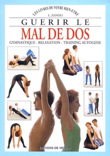 Guerir Le Mal De Dos - Gymnastique-Relaxation-Training Autogène