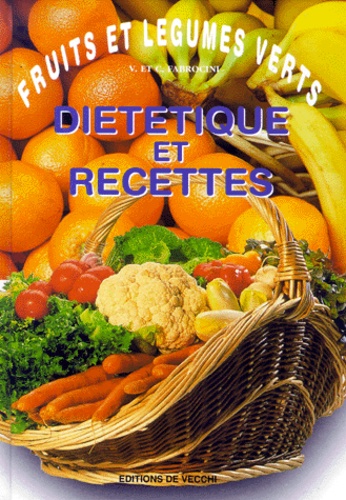 Fruits Et Legumes Verts - Dietetique Et Recettes