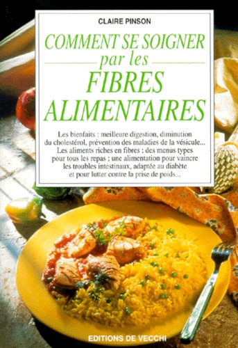 Comment Se Soigner Par Les Fibres Alimentaires