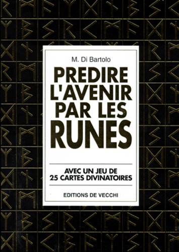 Predire L'avenir Par Les Runes - Avec Un Jeu De 25 Cartes Divinatoires