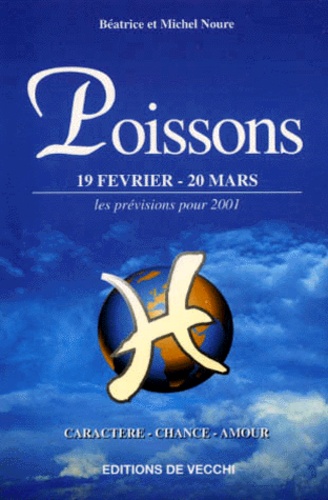 Poissons - 19 Fevrier-20 Mars, Les Previsions Pour 2001