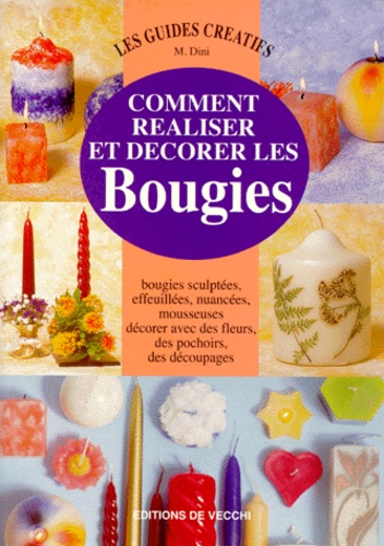 Comment Réaliser Et Décorer Les Bougies