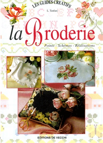 La Broderie - Points, Schémas, Réalisations