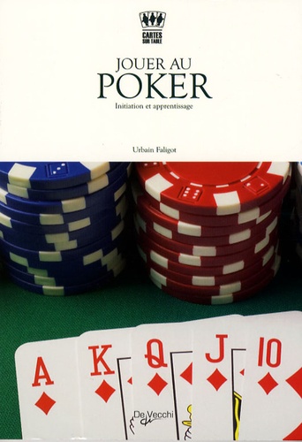 Jouer Au Poker - Initiation Et Apprentissage
