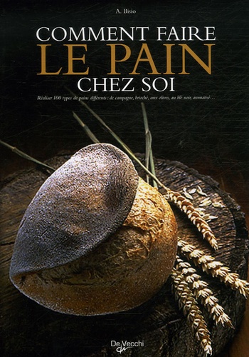 Comment Faire Le Pain Chez Soi