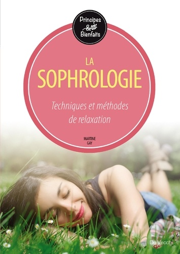 La Sophrologie - Energie, Dynamisme Et Équilibre