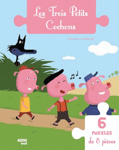 Les Trois Petits Cochons - 6 Puzzles De 8 Pièces