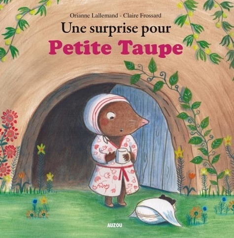 Petite Taupe - Une Surprise Pour Petite Taupe