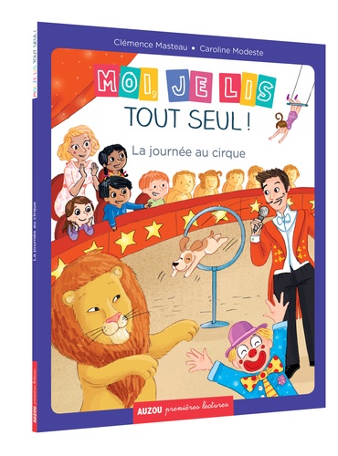 Moi, Je Lis Tout Seul ! : La Journée Au Cirque