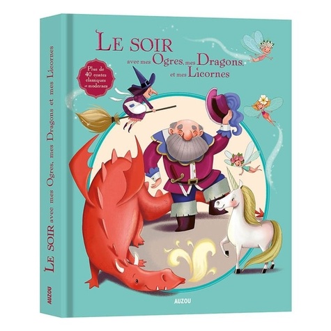 Le Soir Avec Mes Ogres, Mes Dragons Et Mes Licornes